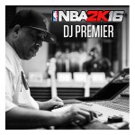 NBA 2K16 - DJ Premier