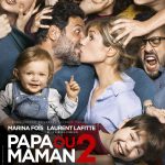 Papa ou maman 2 (2016) de Martin Bourboulon - Affiche