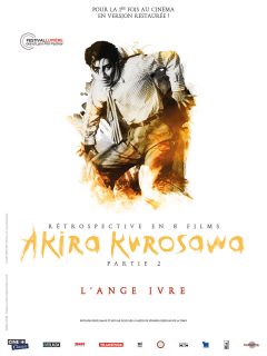 Rétrospective Kurosawa - Partie 2 - L'Ange ivre - Affiche