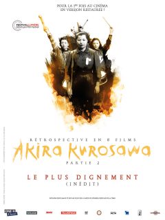 Rétrospective Kurosawa - Partie 2 - Le Plus dignement - Affiche