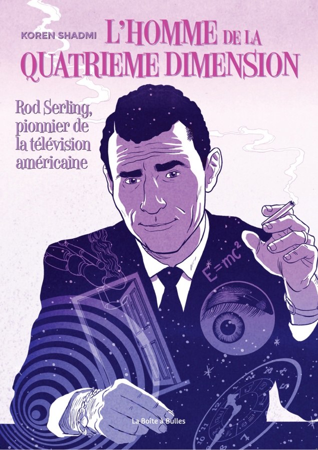 L’Homme de La Quatrième Dimension – Rod Serling, pionnier de la télévision américaine