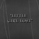 The Twilight Zone - S3 : La Petite Fille perdue