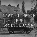 The Twilight Zone - S3 : Les Funérailles de Jeff Myrtlebank