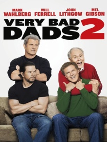 Very Bad Dads 2 (2017) de Sean Anders - Affiche