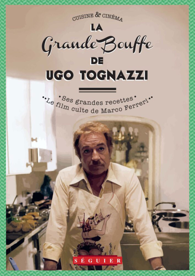 La Grande bouffe d'Ugo Tognazzi - Couverture livre