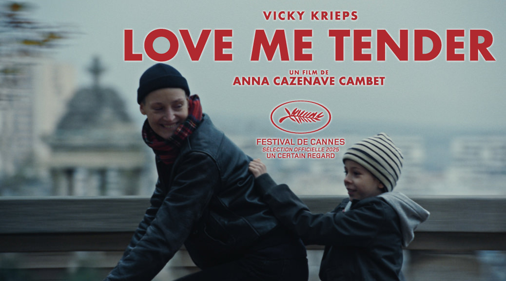 Love Me Tender - Image une fiche film Cannes 2025