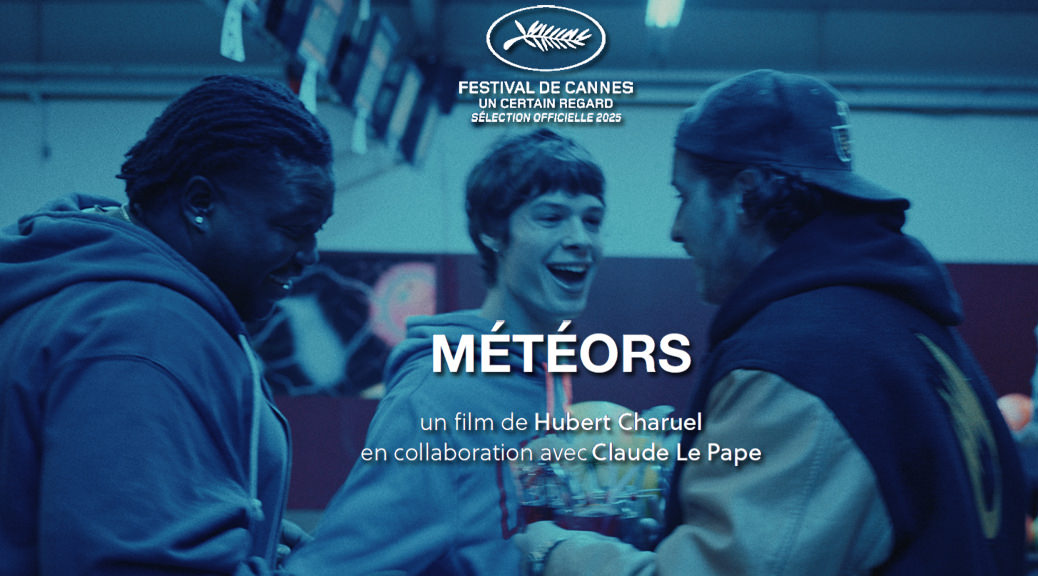 Météors - Image une fiche film Cannes 2025