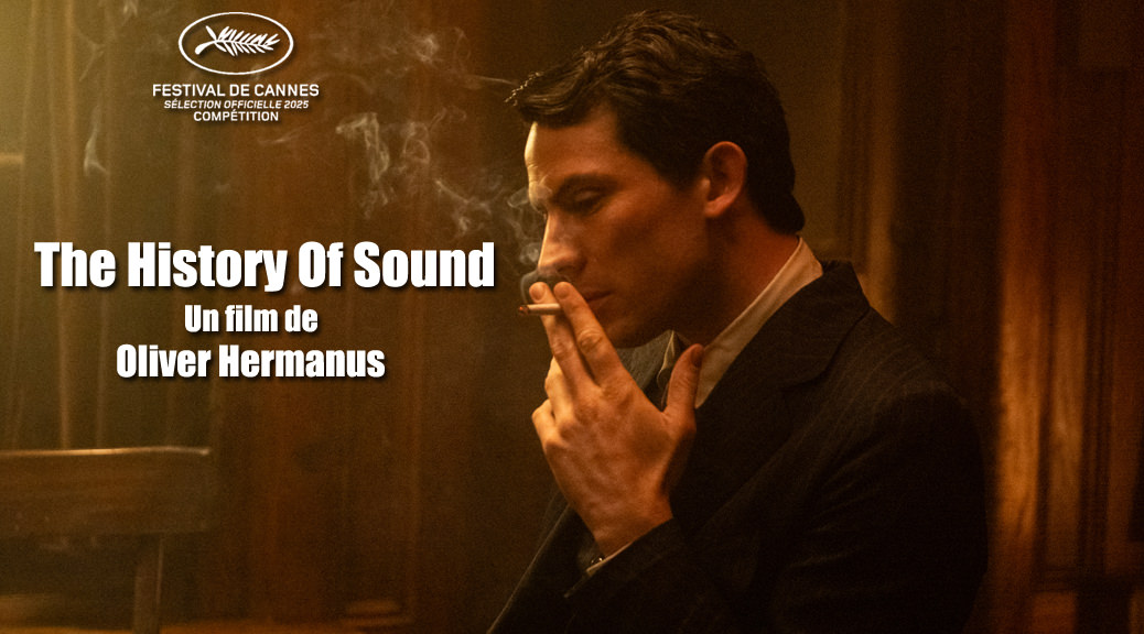The History of Sound - Image une fiche film cannes 2025